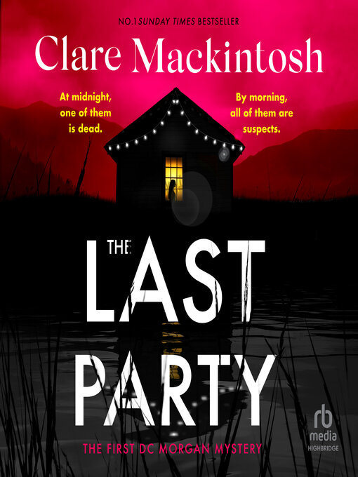 Title details for The Last Party by Clare Mackintosh - Available